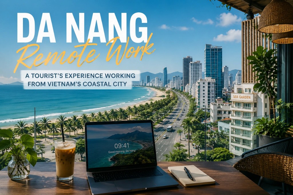 Da Nang Remote Work: A Tourist's Experience Working From Vietnam's Coastal City